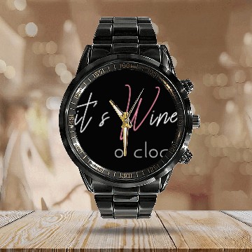 Discover Wine Alcohol Fun Ladysnight Out It'S Wine O'Clock Calendar Steel Band Watch