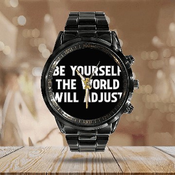 Discover Be Yourself The World Will Adjust 1 Calendar Steel Band Watch