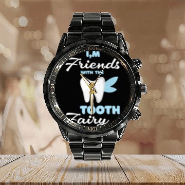 Discover I m Friends With The Tooth Fairy Pediatric Dentist Calendar Steel Band Watch