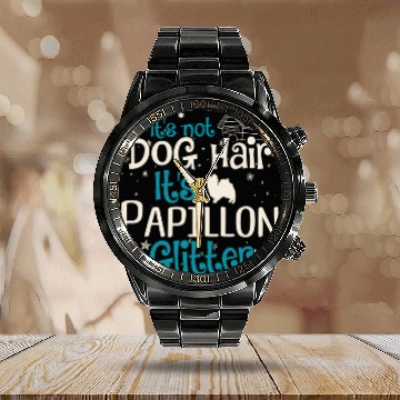 Discover It'S Not Dog Hair It'S Papillon Glitter Calendar Steel Band Watch