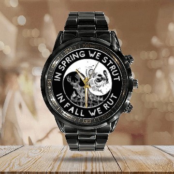 Discover In The Spring We Strut In The Fall We Rut Calendar Steel Band Watch