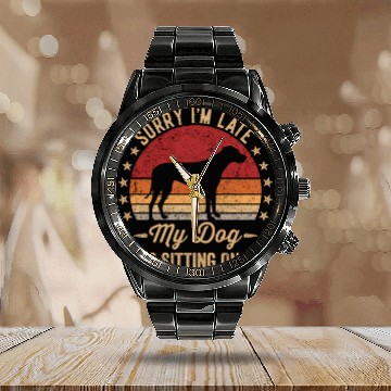 Discover Sorry I'M Late My Dog Was Sitting On Me Rhodesian Calendar Steel Band Watch