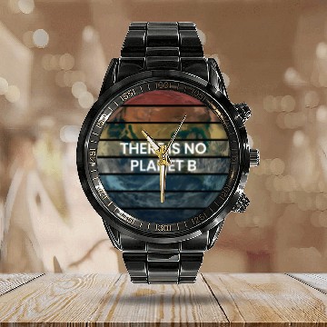 Discover There Is No Planet B - Save Earth Calendar Steel Band Watch
