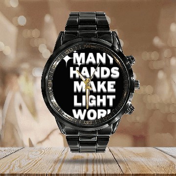 Discover Many Hands Make Light Work Calendar Steel Band Watch