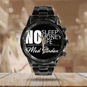 Discover No Sleep No Money No Life Med Student Calendar Steel Band Watch