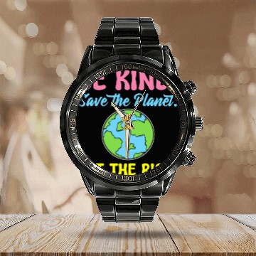 Discover Be Kind Save The Planet Eat The Rich Ecologist Calendar Steel Band Watch