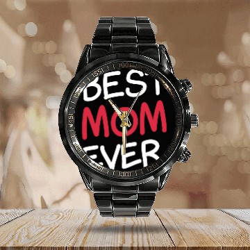 Discover Best Mom Ever Sweet Parent Cute Celebrate Calendar Steel Band Watch