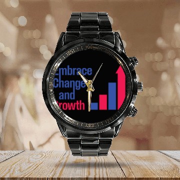 Discover Embrace Change and Growth quote typography product Calendar Steel Band Watch