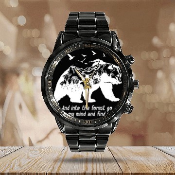 Discover And Into The Forest I Go To Lose My Mind And Find Calendar Steel Band Watch