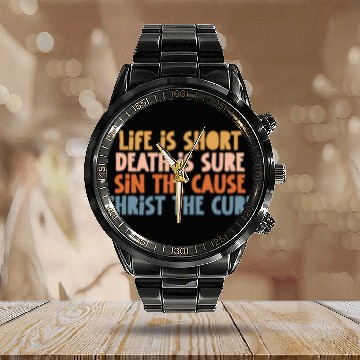 Discover Life is Short Death is Sure Sin the Cause Christ Calendar Steel Band Watch