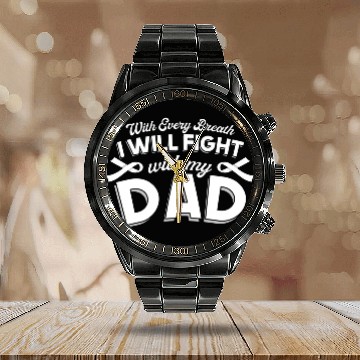 Discover With Every Breath I Fight With My Dad Calendar Steel Band Watch