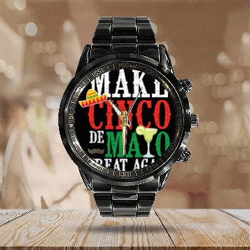 Discover Cinco De Mayo Make Cinco De Mayo Great Again Calendar Steel Band Watch