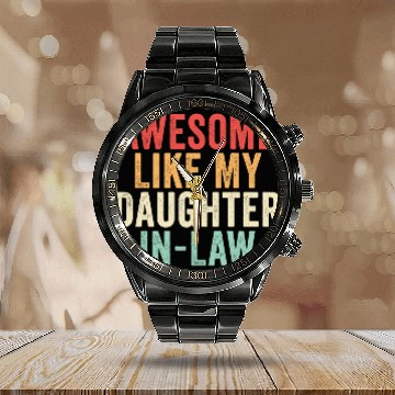 Discover Awesome Like My Daughter In Law, Father's Day Calendar Steel Band Watch