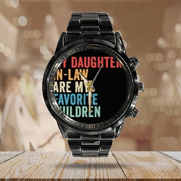 Discover My Daughters-in-law Are My Favorite Children Calendar Steel Band Watch