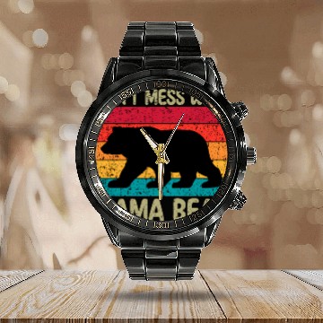 Discover Don'T Mess With Mama Bear Mother'S Day Calendar Steel Band Watch