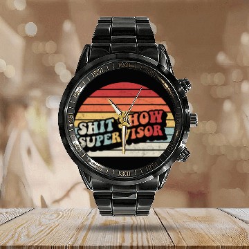 Discover Retro Shit Show Supervisor Hilarious Vintage Calendar Steel Band Watch