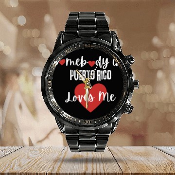 Discover Somebody in Puerto Rico Loves Me Calendar Steel Band Watch