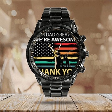 Discover Dear Dad Great Job We're Awesome Thank You Father Calendar Steel Band Watch
