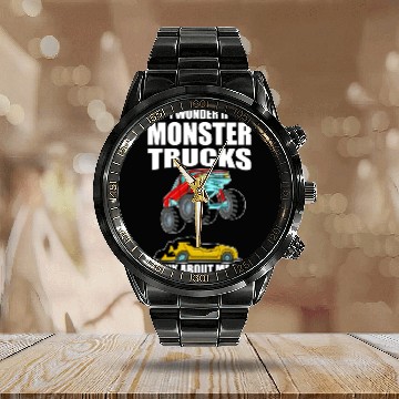 Discover I Wonder If Monster Trucks Think About Me Too Calendar Steel Band Watch