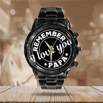 Discover Remember I Love You Papa - Happy Fathers Day Calendar Steel Band Watch