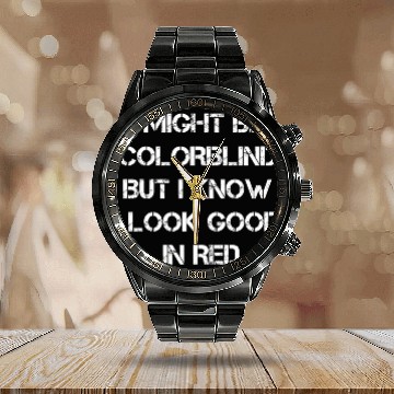 Discover Offensive Adult Humor I Might Be Colorblind But I Calendar Steel Band Watch