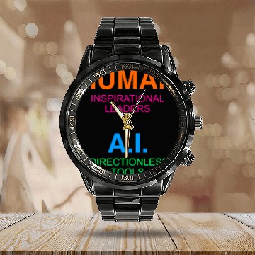Discover Humans Critical thinkers AI Narrow minded systems Calendar Steel Band Watch