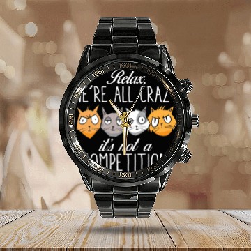 Discover Kawaii Cat Relax We're All Crazy It's Not A Calendar Steel Band Watch