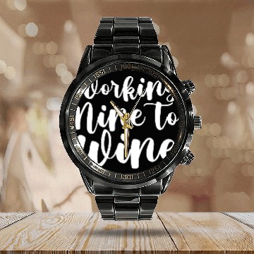 Discover Working Nine To Wine Calendar Steel Band Watch