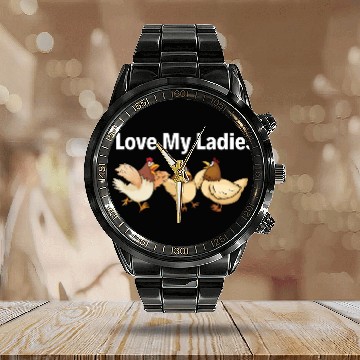 Discover I Love My Ladies Funny Farmers Chicken Calendar Steel Band Watch