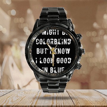 Discover Offensive Adult Humor I Might Be Colorblind But I Calendar Steel Band Watch