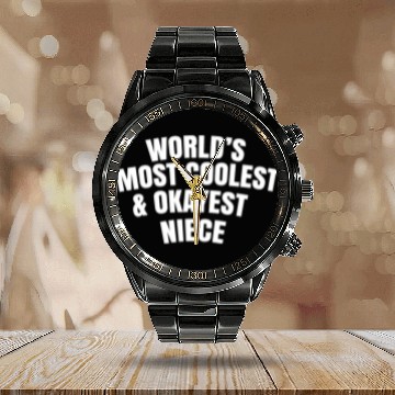 Discover World s Most Coolest And Okayest Niece Calendar Steel Band Watch