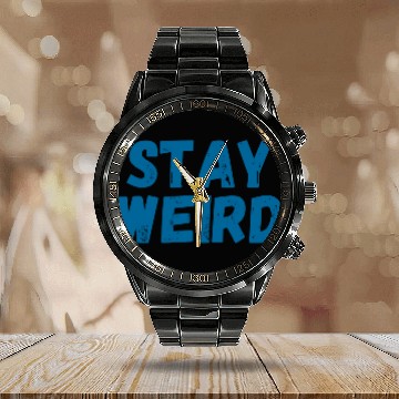 Discover stay weird Calendar Steel Band Watch