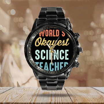 Discover World'S Okayest Science Teacher Physics Calendar Steel Band Watch