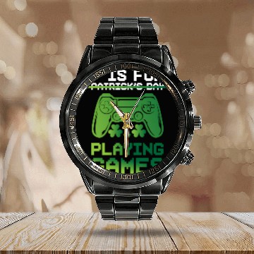 Discover Gamer St Patricks Day P Is For Playing Video Game Calendar Steel Band Watch