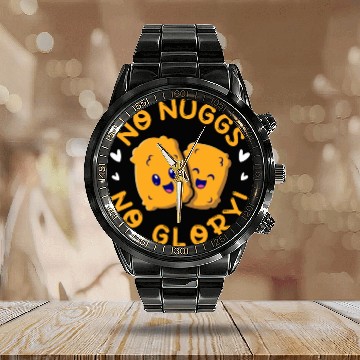 Discover No Nuggs No Glory, Chicken Nuggets Calendar Steel Band Watch