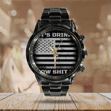 Discover Let's Drink And Blow Shit Up Fireworks 4th Of July Calendar Steel Band Watch