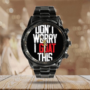 Discover Don't Worry I Goat This 3 Calendar Steel Band Watch