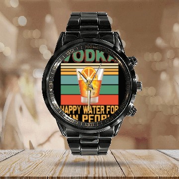 Discover Vodka Happy Water For Fun People Vodka Lovers Calendar Steel Band Watch