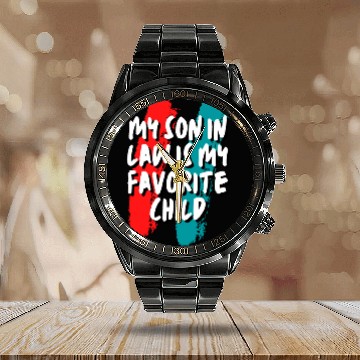 Discover Son In Law My Favorite Child Calendar Steel Band Watch
