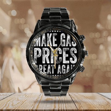 Discover Make Gas Prices Great Again Anti Biden Republican Calendar Steel Band Watch