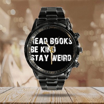 Discover Read Books. Be Kind. Stay Weird Casual Book Lover Calendar Steel Band Watch