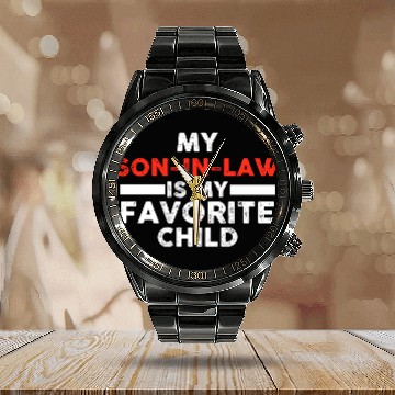 Discover My Son In Law Is My Favorite Child Calendar Steel Band Watch