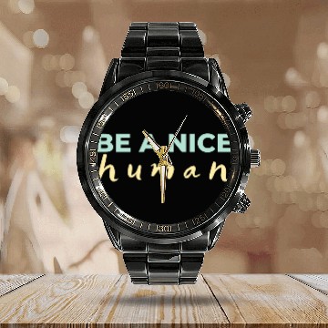 Discover Be A Nice Human Light Colors Calendar Steel Band Watch
