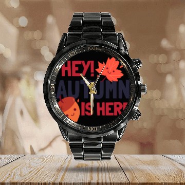 Discover Hey Autumn Is Here Calendar Steel Band Watch