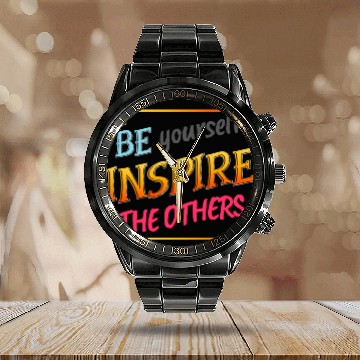 Discover Be yourself inspire the others Calendar Steel Band Watch