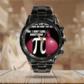 Discover My Friend Stop Your Algebra Joke Opinion Onion Pi Calendar Steel Band Watch