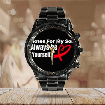 Discover Notes for my son Always be yourself Calendar Steel Band Watch