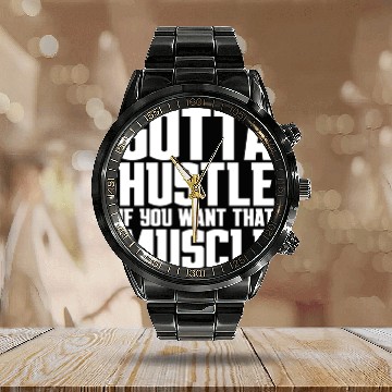 Discover Gotta Hustle If You Want That Muscle Calendar Steel Band Watch