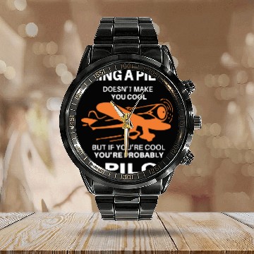 Discover If You Are Cool You are Probably a PILOTs Calendar Steel Band Watch