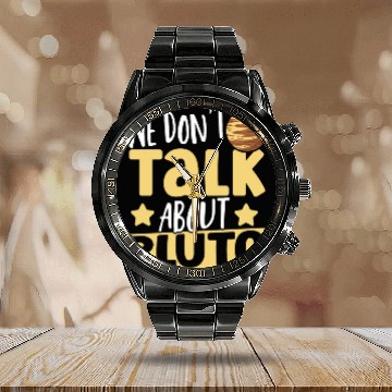 Discover Astrology We Don't Talk About Pluto Solar System Calendar Steel Band Watch